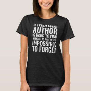 Camiseta Es Imposible Forjar Un Autor Autor Realmente Grand