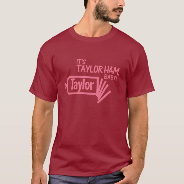Camiseta ¡Es jamón de Taylor, bebé! (Anverso)