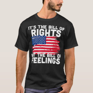 Camiseta Es la Carta de Derechos, no la Carta de Sentimient
