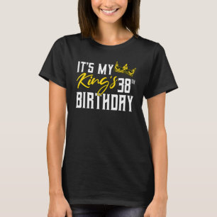 Camiseta Es la celebración del cumpleaños 38 de mi Rey