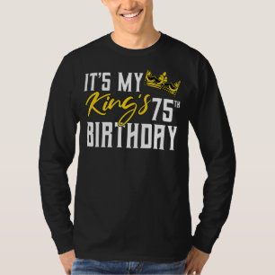 Camiseta Es la celebración del cumpleaños 75 de mi Rey