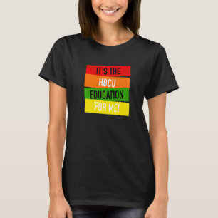 Camiseta Es la educación de la HBCU para mi ropa de posgrad