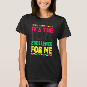 Camiseta Es la Excelencia Negra para Mí Black History Mon