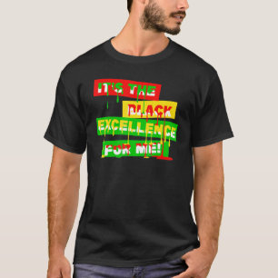 Camiseta Es La Excelencia Negra Para Mí La Historia Negra Y
