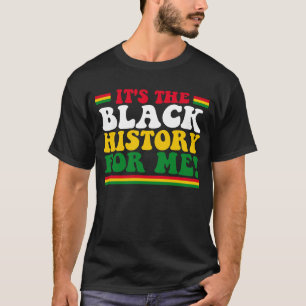Camiseta Es la historia negra para mí