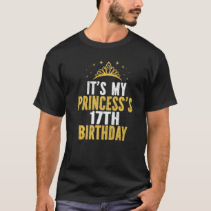 Camiseta Es la idea de cumpleaños número 17 de mi princesa