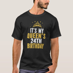 Camiseta Es la idea de cumpleaños número 24 de mi Reina