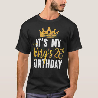 Camiseta Es la idea de cumpleaños número 26 de mi rey