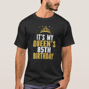 Camiseta Es la idea de cumpleaños número 85 de mi reina par
