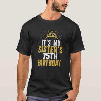 Camiseta Es la idea de mi hermana de 75 años