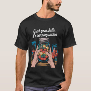 Camiseta Es la temporada de enlatado Chiste de enlatado de