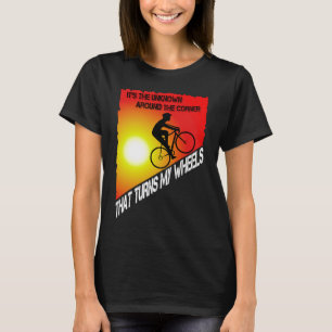 Camiseta Es lo desconocido a la vuelta de la esquina lo que