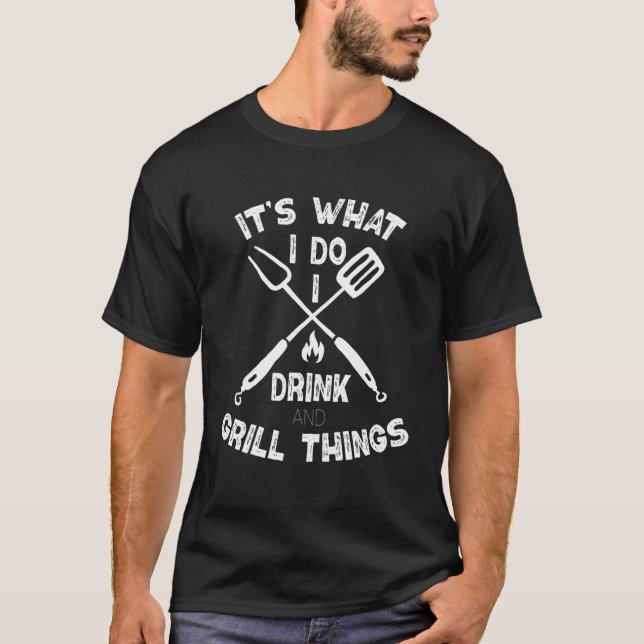 Camiseta Es lo que bebo de parrilladas BBQ Grilling Fun (Anverso)