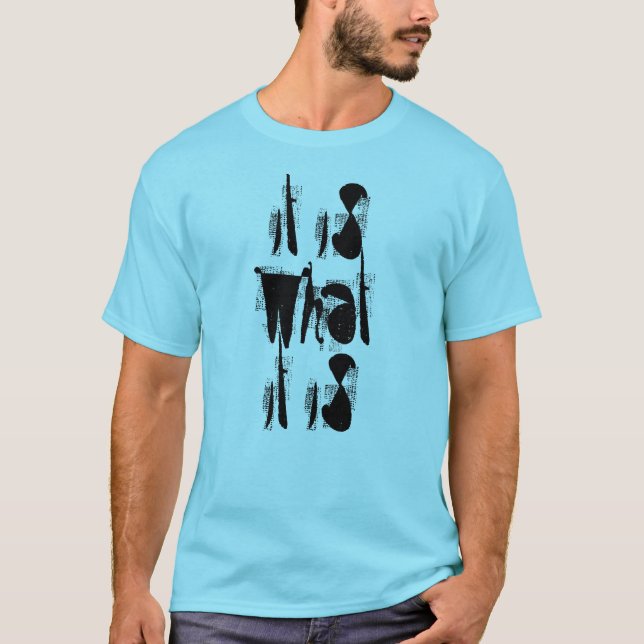 Camiseta Es Lo Que Es (Anverso)