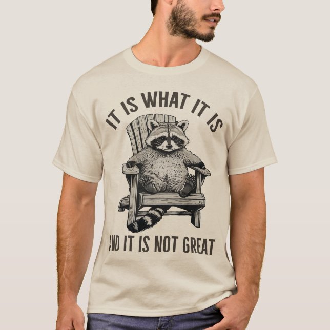 Camiseta "Es lo que es y no es genial" Mapache  (Anverso)