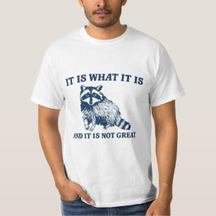 Camiseta Es lo que es y no es genial Sarcástico