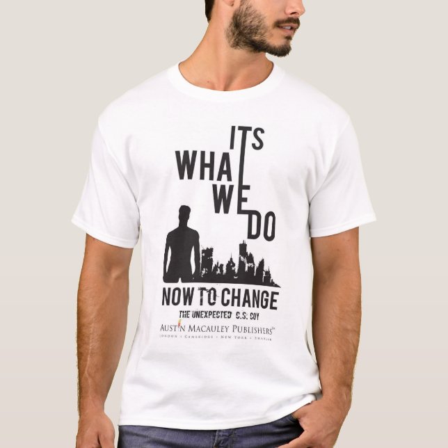 Camiseta Es Lo Que Hacemos Ahora Para Cambiar - Lo Inespera (Anverso)