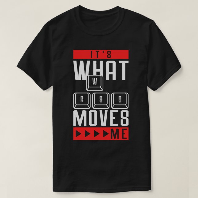 Camiseta Es Lo Que Me Mueve Los Divertidos Videojuegos De C (Diseño del anverso)