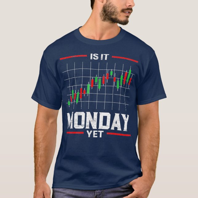 Camiseta Es Lunes Ya Día De Negociación Del Mercado De Valo (Anverso)