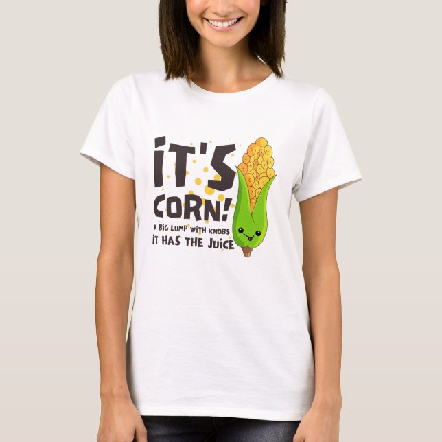 Camiseta Es maíz tiene el jugo Meme/Cute Kid Corn Song (Anverso)