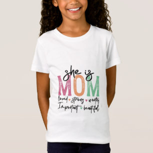 Camiseta Es mamá: Amada, Fuerte, Valiente, Importante, Beau