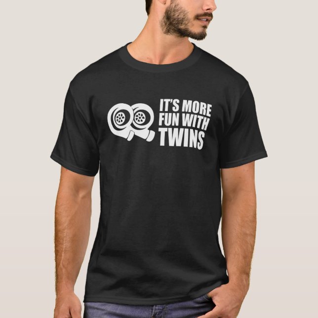 Camiseta Es más divertido con Twins Car Truck Turbo (Anverso)
