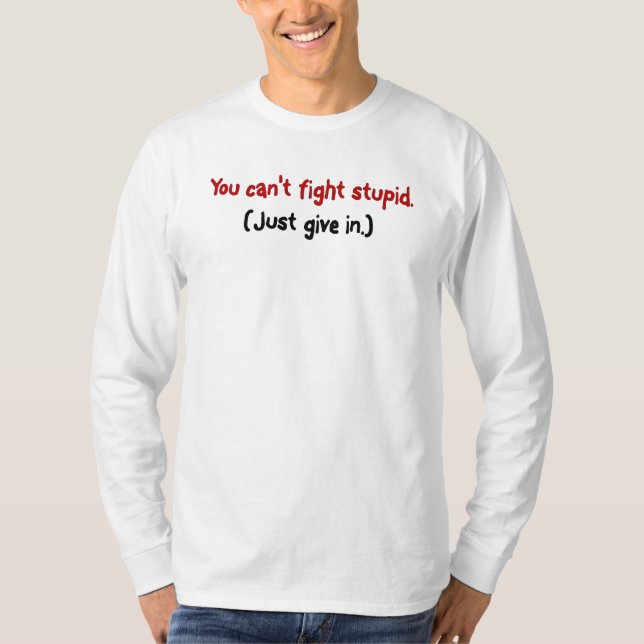 Camiseta Es más fácil apenas dar adentro al estúpido (Anverso)
