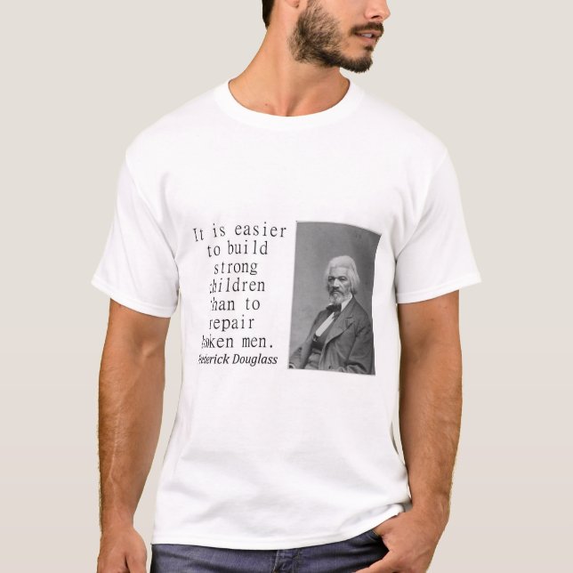 Camiseta Es Más Fácil De Construir - Frederick Douglass (Anverso)