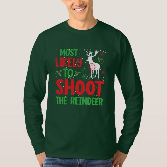 Camiseta Es Más Probable Que El Cazador Dispare A Los Renos (Anverso)