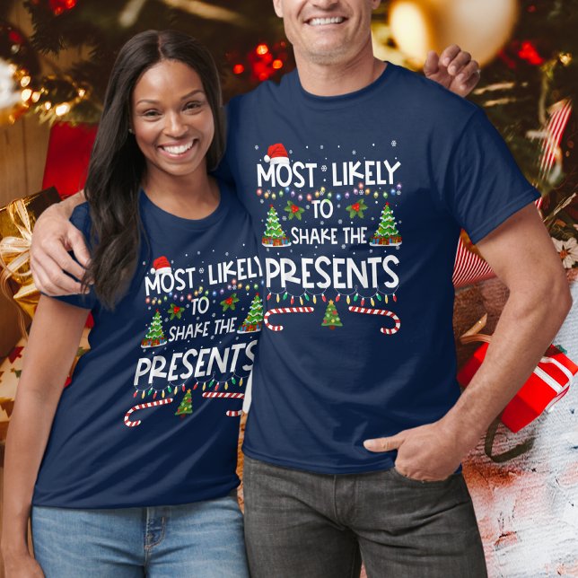 Camiseta Es Más Probable Que Los Navidades Familiares Agite (Subido por el creador)