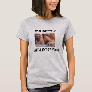 Camiseta Es mejor con Foreskin
