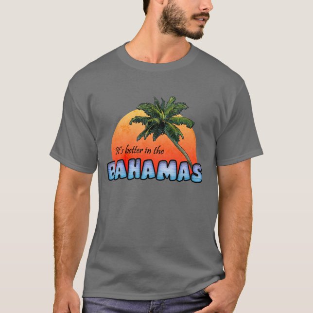 Camiseta Es mejor en las Bahamas (Anverso)