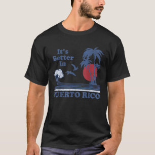 Camiseta Es mejor en Puerto Rico Beach Retro Vintage 80