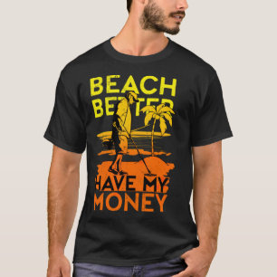 Camiseta Es mejor tener mi dinero Metalizado Detectar aloha