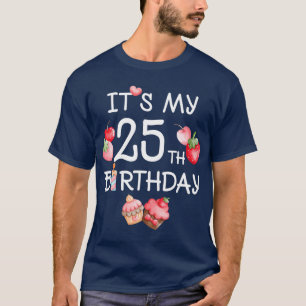 Camiseta Es mi 25 cumpleaños divertida fresa cereza