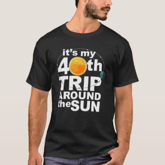 Camiseta Es mi 40° viaje alrededor del sol