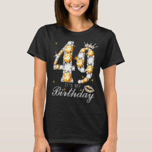 Camiseta Es mi bebé de 49 años Reina de cumpleaños