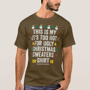 Camiseta Es mi calor para la fea Navidad navideña