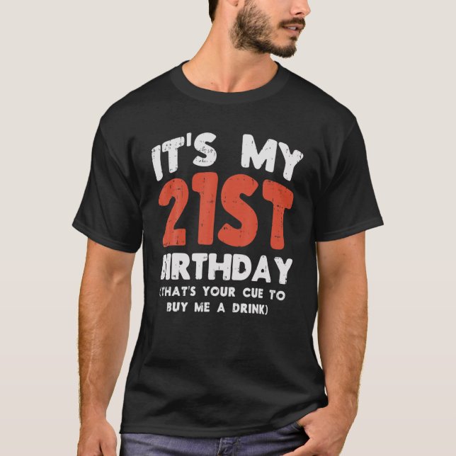 Camiseta Es Mi Cumpleaños 21 Que Tu Cue 21 Bebe Pa (Anverso)