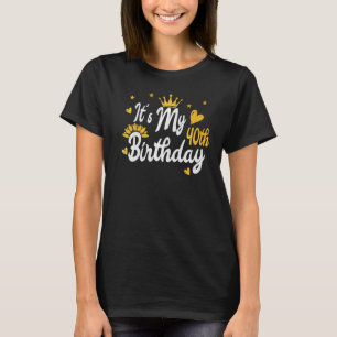 Camiseta Es mi cumpleaños 40 feliz