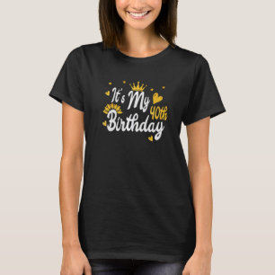 Camiseta Es mi cumpleaños 40 feliz