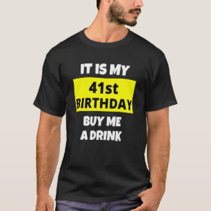 Camiseta Es Mi Cumpleaños 41 Comprarme Una Copa Feliz Día B