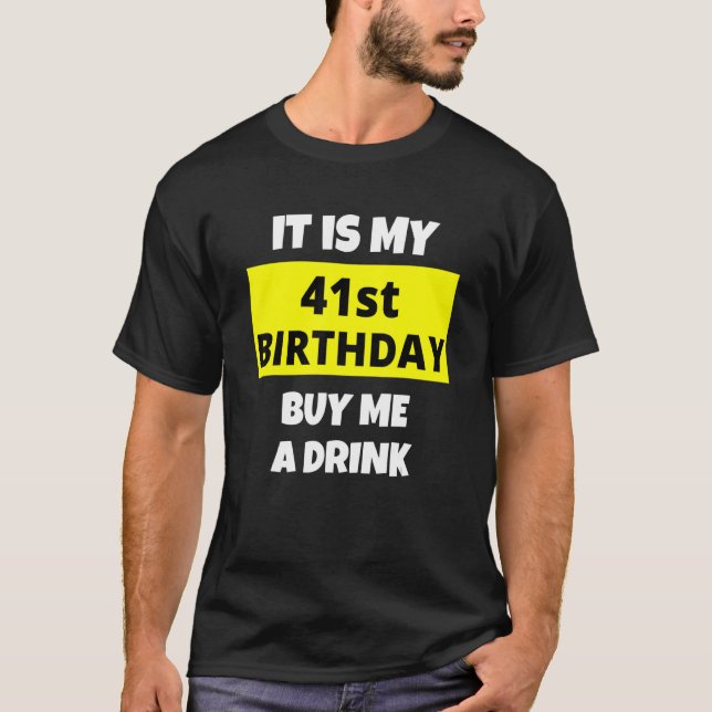 Camiseta Es Mi Cumpleaños 41 Comprarme Una Copa Feliz Día B (Anverso)