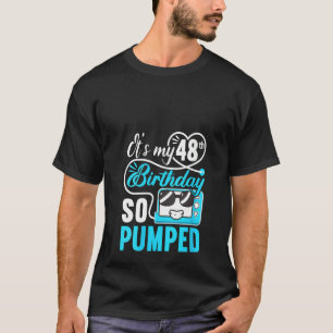Camiseta Es Mi Cumpleaños 48 De Mujer Estoy Tan Emocionada 
