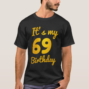 Camiseta Es Mi Cumpleaños 69 Años, 69 Años, Pa.