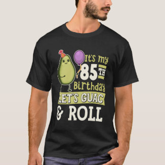 Camiseta Es Mi Cumpleaños 85 Vamos A Guac Y Roll Aguacate