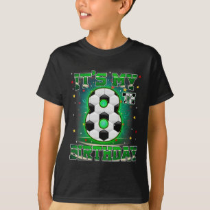 Camiseta Es Mi Cumpleaños 8 Fútbol Para Niños Fiesta De 8 A