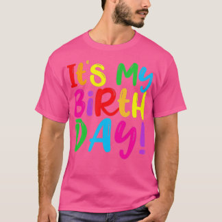 Camiseta Es mi cumpleaños Chicas regalos a las mujeres Fies