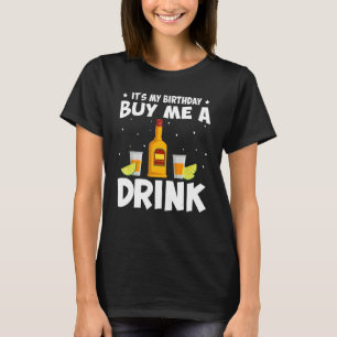 Camiseta Es mi cumpleaños comprarme una bebida de vino tequ