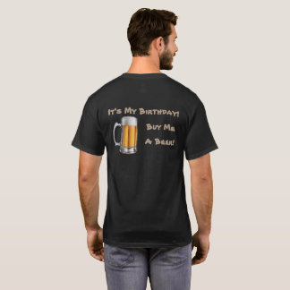 Camiseta ¡Es mi cumpleaños! ¡Cómpreme una cerveza!